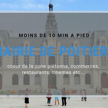 Sejourpoitiers ★ Appartement Lumineux ★ 1 Chambre Separee ★ 300M De La Gare Et Acces Direct Au Coeur Historique Kültér fotó